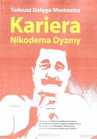 Kariera Nikodema Dyzmy - T. Dołęga-Mostowicz [KSIĄŻKA]