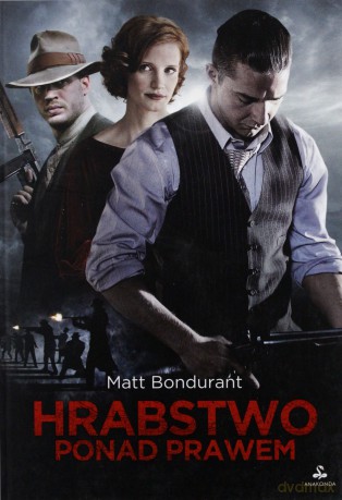 Hrabstwo Ponad Prawem - Matt Bondurant [KSIĄŻKA]
