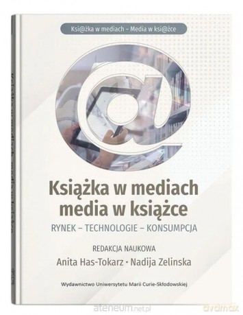 Książka w mediach, media w książce - Anita Has-Tokarz, Nadija Zelinska [KSIĄŻKA]
