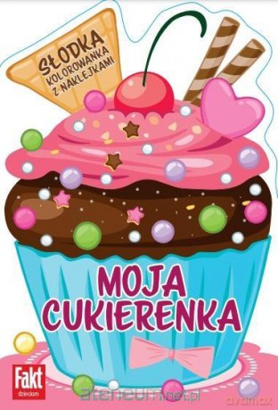 Moja cukierenka. Słodka kolorowanka z naklejkami [KSIĄŻKA]