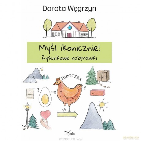Myśl ikonicznie! - Dorota Węgrzyn [KSIĄŻKA]