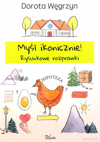 Myśl ikonicznie! - Dorota Węgrzyn [KSIĄŻKA]
