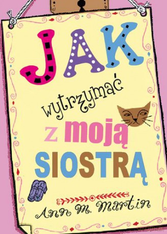 Jak Wytrzymać Z Moją Siostrą - Ann M.Martin [KSIĄŻKA]