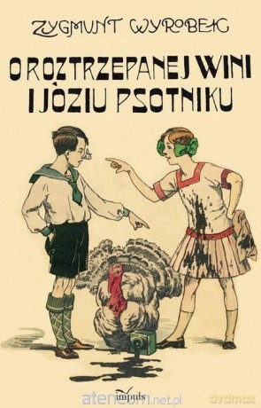 O roztrzepanej Wini i Józiu psotniku - Zygmunt Wyrobek [KSIĄŻKA]