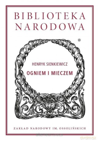 Ogniem i mieczem - Henryk Sienkiewicz, Tadeusz Bujnicki [KSIĄŻKA]