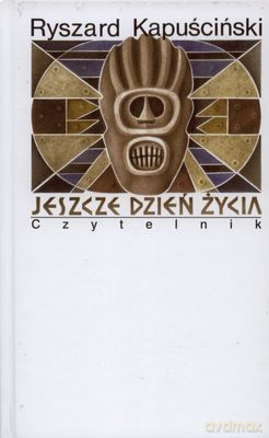 Jeszcze Dzien Życia (TW) - Ryszard Kapuściński [KSIĄŻKA]