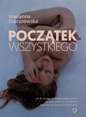 Początek wszystkiego - Marianna Gierszewska [KSIĄŻKA]