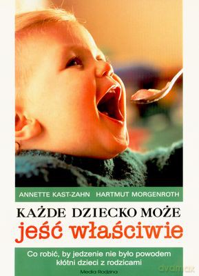 Każde Dziecko Może Jeść Właściwie [KSIĄŻKA]