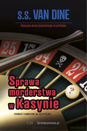 Sprawa morderstwa w Kasynie - S. S. van Dine [KSIĄŻKA]