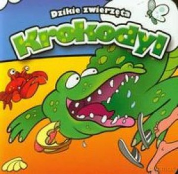 Krokodyl Dzikie Zwierzęta (TW) - Krzysztof Kiełbasiński [KSIĄŻKA]