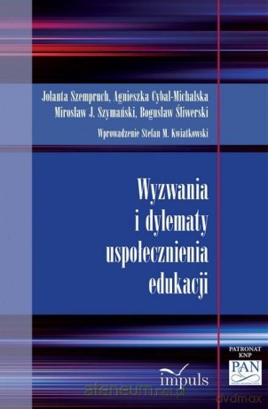 Wyzwania i dylematy uspołecznienia edukacji [KSIĄŻKA]