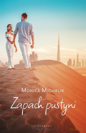 Zapach pustyni - Monika Michalik [KSIĄŻKA]