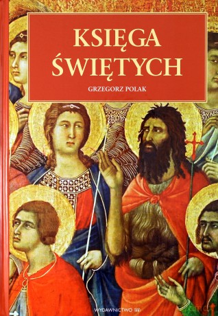 Księga Świętych (TW) - Grzegorz Polak [KSIĄŻKA]