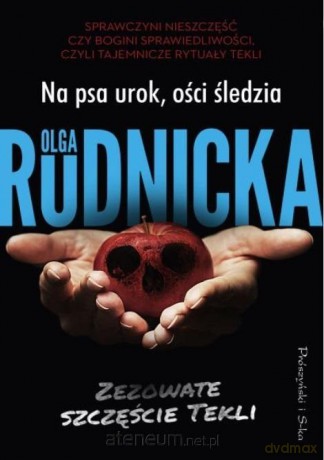 Zezowate szczęście Tekli (Tom 3) Na psa urok, ości śledzia - Olga Rudnicka [KSIĄŻKA]