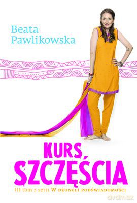 Kurs Szczęścia (TW) - Beata Pawlikowska [KSIĄŻKA]