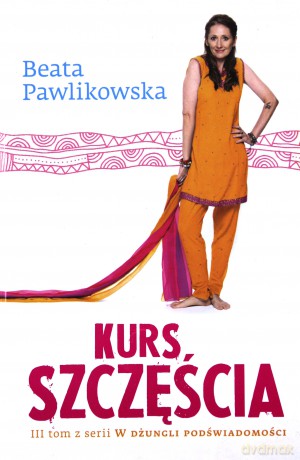 Kurs Szczęścia (TW) - Beata Pawlikowska [KSIĄŻKA]