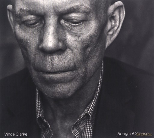 Vince Clarke: Songs Of Silence (digipack) [CD]