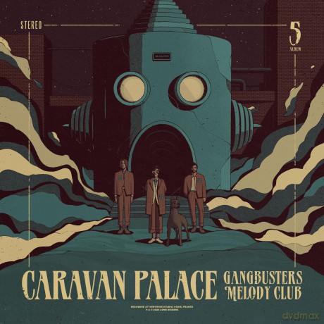 Caravan Palace: Gangbusters Melody Club [CD]
