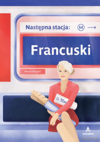 Następna stacja: Francuski - Marta Bargiel [KSIĄŻKA]