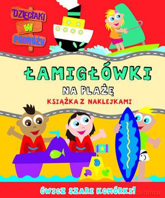 amigłówki Na Plażę Dzieciaki W Podróży [KSIĄŻKA]