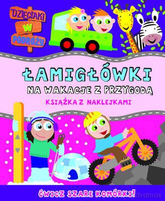 amigłówki Na Wakacje Z Przygodą Dzieciaki W Podróży [KSIĄŻKA]