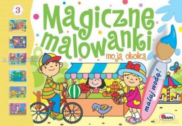 Magiczne Malowanki 3 Moja Okolica [KSIĄŻKA]