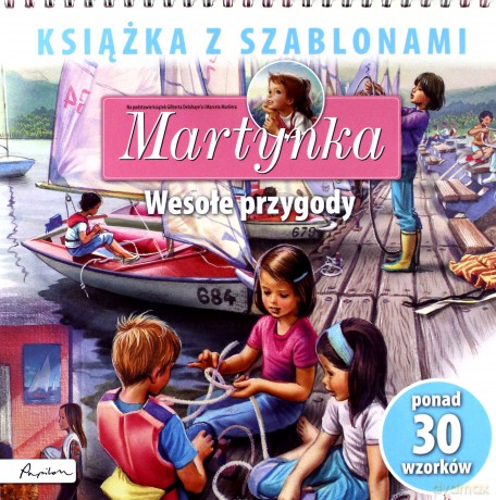Martynka Wesołe Przygody Książka Z Szablonami - Gilbert Delahaye, Marcel Marlier [KSIĄŻKA]