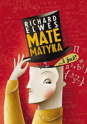 Matematyka I Już - Richard Elwes [KSIĄŻKA]