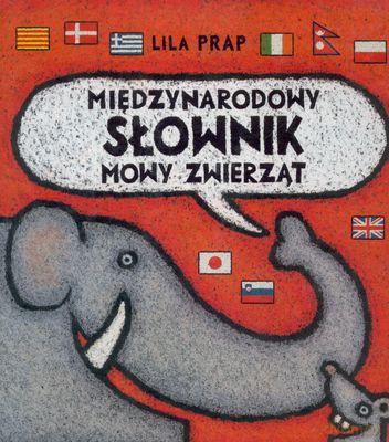 Międzynarodowy Słownik Mowy Zwierząt - Lila Prap [KSIĄŻKA]