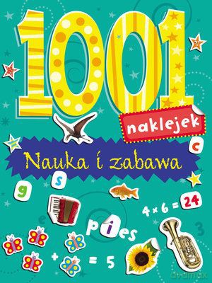Nauka I Zabawa 1001 Naklejek [KSIĄŻKA]