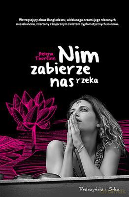 Nim Zabierze Nas Rzeka - Helena Thorfinn [KSIĄŻKA]
