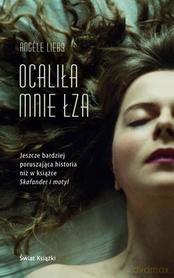 Ocaliła Mnie Łza - Angele Lieby [KSIĄŻKA]