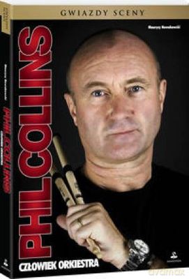 Phil Collins Człowiek Orkiestra (TW) - Maurycy Nowakowski [KSIĄŻKA]