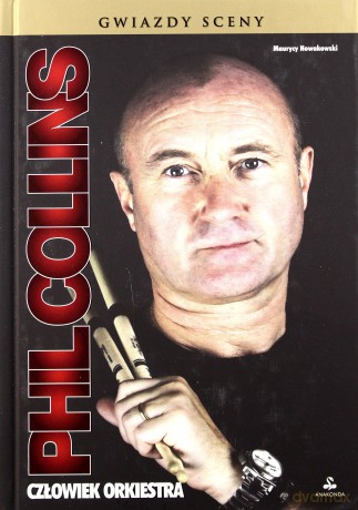 Phil Collins Człowiek Orkiestra (TW) - Maurycy Nowakowski [KSIĄŻKA]