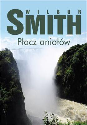 Płacz Aniołów - Wilbur Smith [KSIĄŻKA]