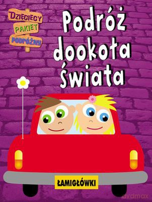 Podróż Dookoła Świata Dzieciaki W Podróży [KSIĄŻKA]