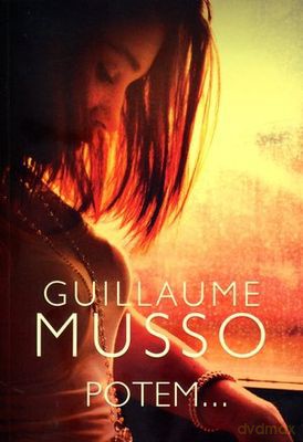 Potem - Guillaume Musso [KSIĄŻKA]
