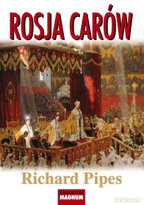 Rosja Carów (TW) - Richard Pipes [KSIĄŻKA]