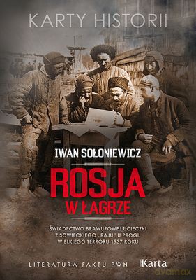 Rosja W Łagrze - Iwan Sołoniewicz [KSIĄŻKA]