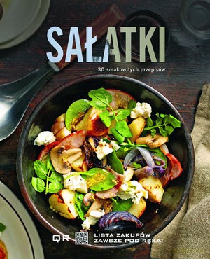 Sałatki 30 Smakowitych Przepisów [KSIĄŻKA]