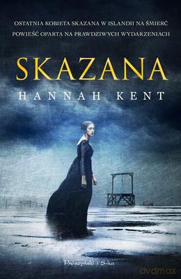 Skazana - Hannah Kent [KSIĄŻKA]