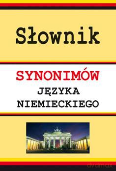 Słownik Synonimów Języka Niemieckiego [KSIĄŻKA]
