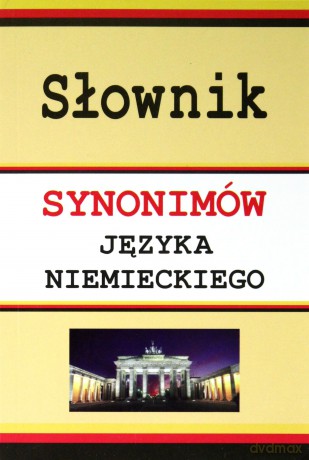 Słownik Synonimów Języka Niemieckiego [KSIĄŻKA]