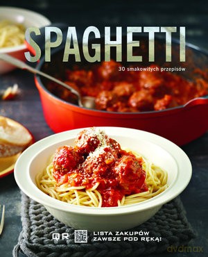 Spaghetti 30 Smakowitych Przepisów [KSIĄŻKA]