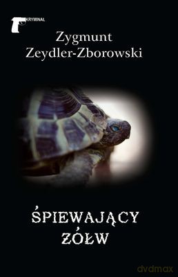 piewający Żółw - Zygmunt Zeydler-Zborowski [KSIĄŻKA]