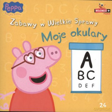 Świnka Peppa Zabawy W Wielkie Sprawy 24 Moje Okulary [KSIĄŻKA]
