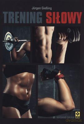 Trening Siłowy Wyd. II - Jurgen Giesing [KSIĄŻKA]