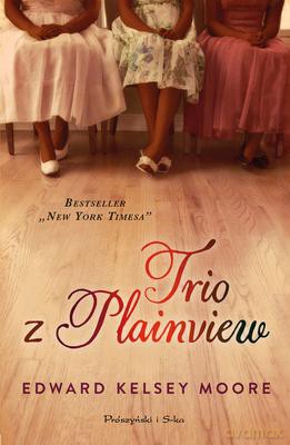 Trio Z Plainview - Edward Kelsey Moore [KSIĄŻKA]