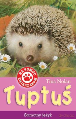 Tuptuś Samotny Jeżyk - Tina Nolan [KSIĄŻKA]