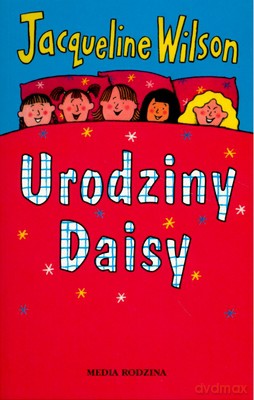 Urodziny Daisy - Jacqueline Wilson [KSIĄŻKA]